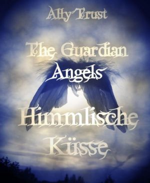 [The Guardian Angels 02] • Himmlische Küsse